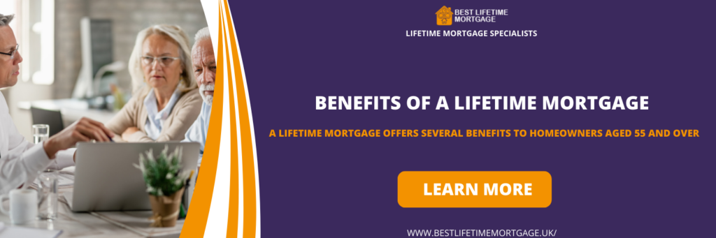 Benefits of a Lifetime Mortgage